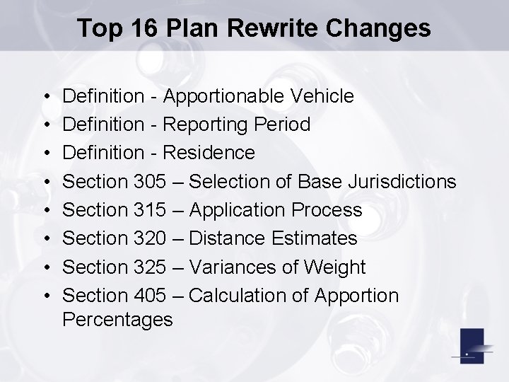 Top 16 Plan Rewrite Changes • • Definition - Apportionable Vehicle Definition - Reporting