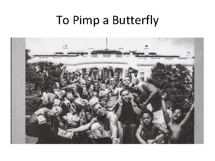 To Pimp a Butterfly 