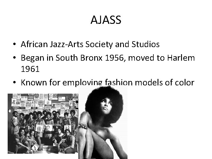 AJASS • African Jazz-Arts Society and Studios • Began in South Bronx 1956, moved