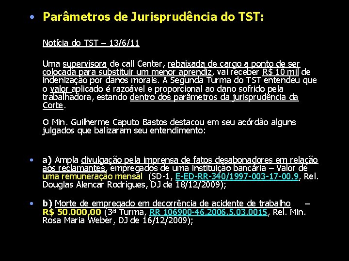  • Parâmetros de Jurisprudência do TST: Notícia do TST – 13/6/11 Uma supervisora