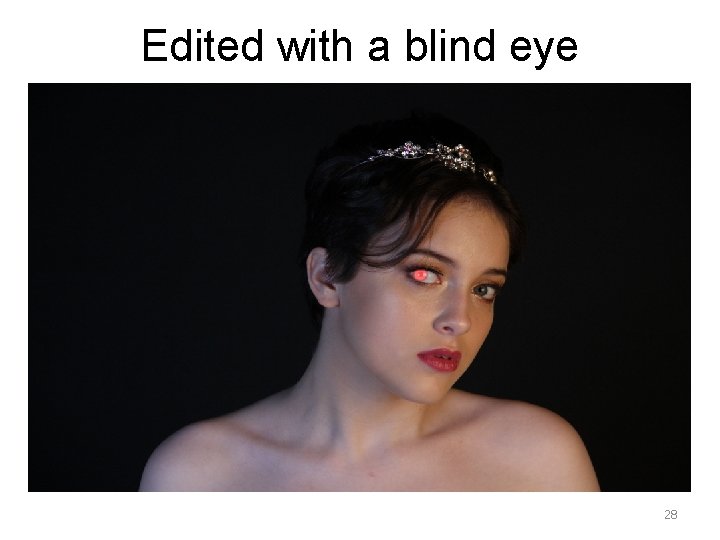 Edited with a blind eye 28 