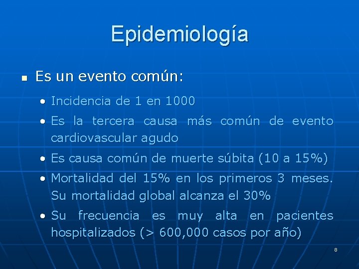 Epidemiología n Es un evento común: • Incidencia de 1 en 1000 • Es