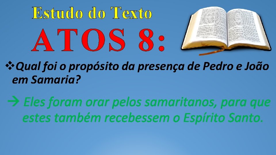 Estudo do Texto ATOS 8: Qual foi o propósito da presença de Pedro e