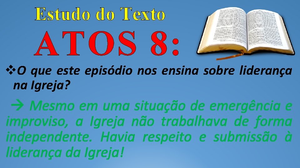 Estudo do Texto ATOS 8: O que este episódio nos ensina sobre liderança na