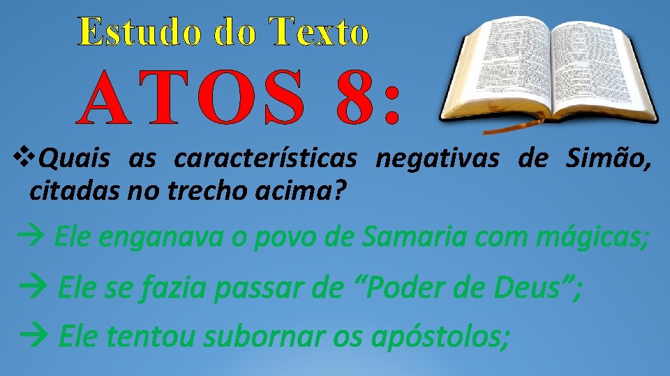 Estudo do Texto ATOS 8: Quais as características negativas de Simão, citadas no trecho