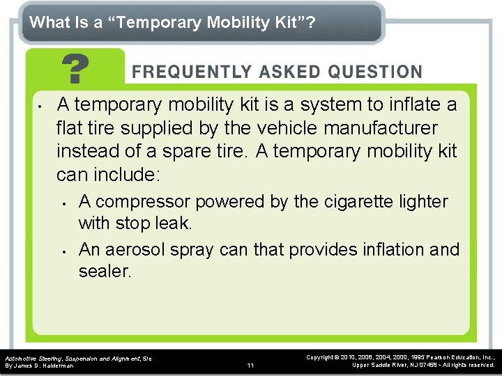 What Is a “Temporary Mobility Kit”? • A temporary mobility kit is a system