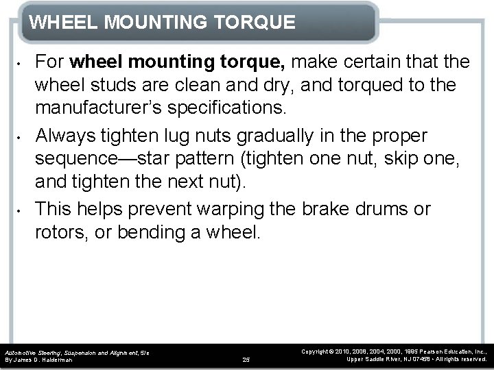 WHEEL MOUNTING TORQUE • • • For wheel mounting torque, make certain that the