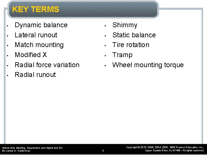 KEY TERMS • • • Dynamic balance Lateral runout Match mounting Modified X Radial