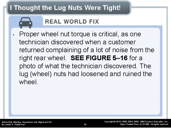 I Thought the Lug Nuts Were Tight! • Proper wheel nut torque is critical,