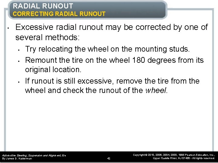 RADIAL RUNOUT CORRECTING RADIAL RUNOUT • Excessive radial runout may be corrected by one