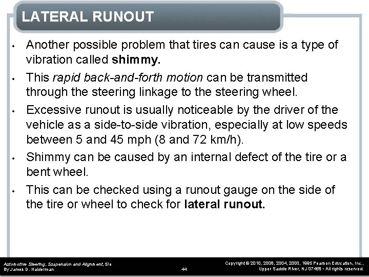 LATERAL RUNOUT • • • Another possible problem that tires can cause is a