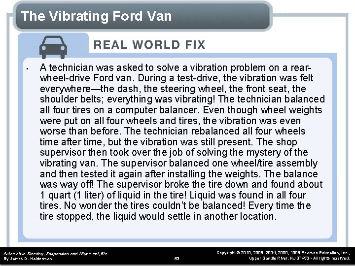 The Vibrating Ford Van • A technician was asked to solve a vibration problem