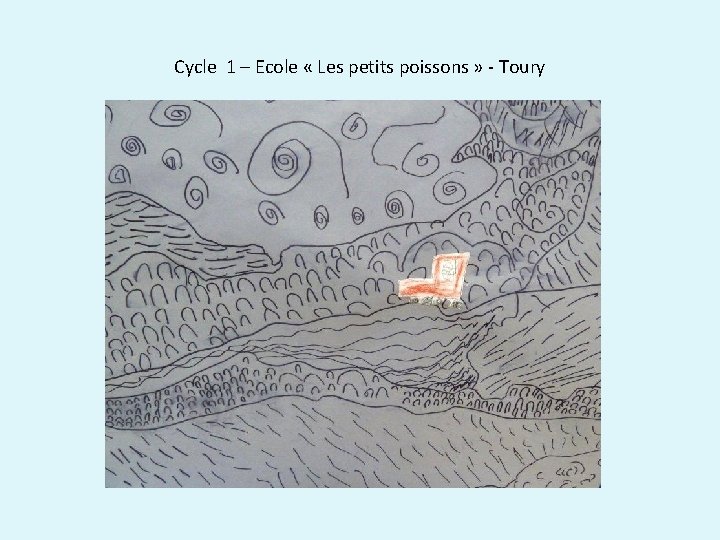 Cycle 1 – Ecole « Les petits poissons » - Toury 