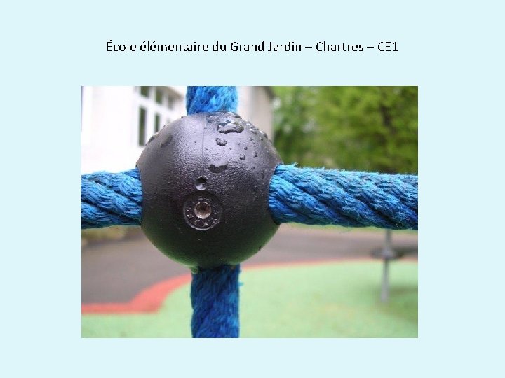 École élémentaire du Grand Jardin – Chartres – CE 1 