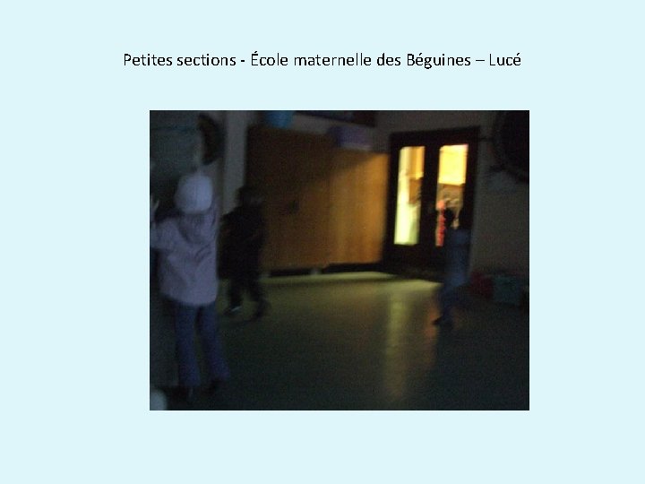 Petites sections - École maternelle des Béguines – Lucé 