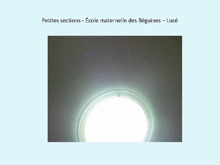 Petites sections - École maternelle des Béguines – Lucé 