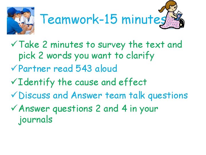 Teamwork-15 minutes ü Take 2 minutes to survey the text and pick 2 words