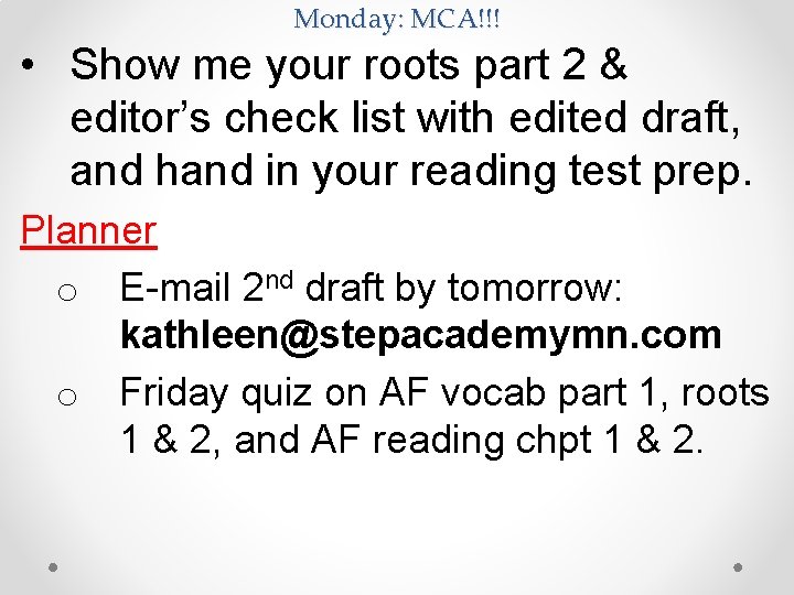 Monday: MCA!!! • Show me your roots part 2 & editor’s check list with