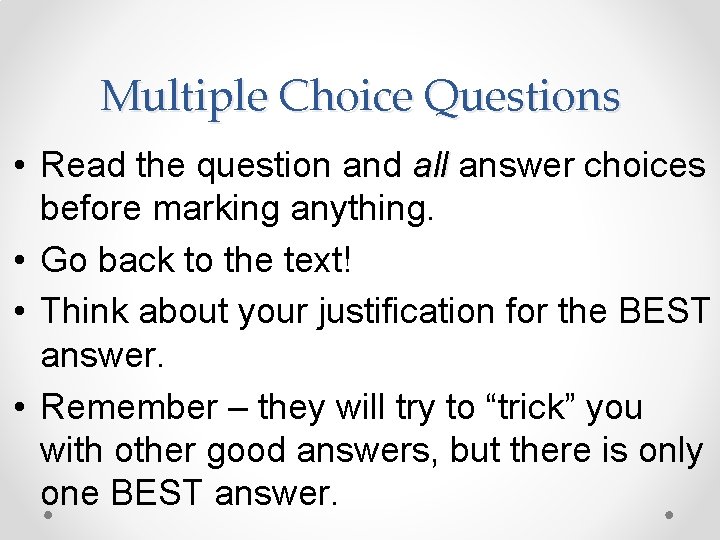 Multiple Choice Questions • Read the question and all answer choices before marking anything.