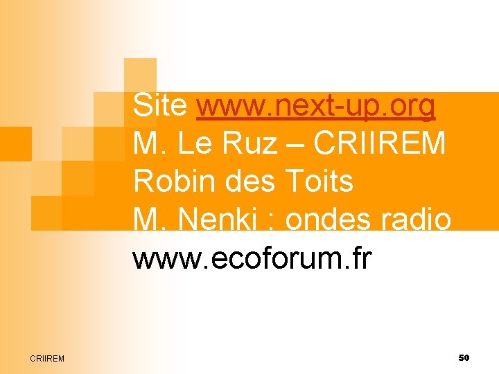 Site www. next-up. org M. Le Ruz – CRIIREM Robin des Toits M. Nenki