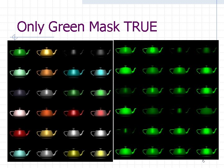 Only Green Mask TRUE 6 