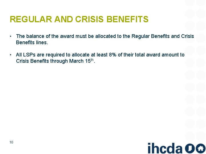 REGULAR AND CRISIS BENEFITS • The balance of the award must be allocated to