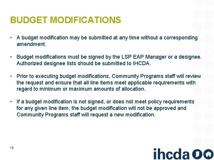 BUDGET MODIFICATIONS • A budget modification may be submitted at any time without a