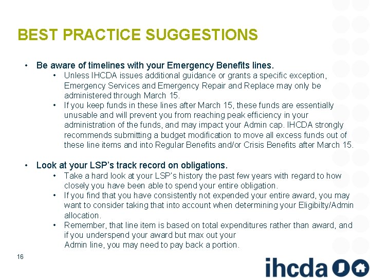 BEST PRACTICE SUGGESTIONS • Be aware of timelines with your Emergency Benefits lines. •