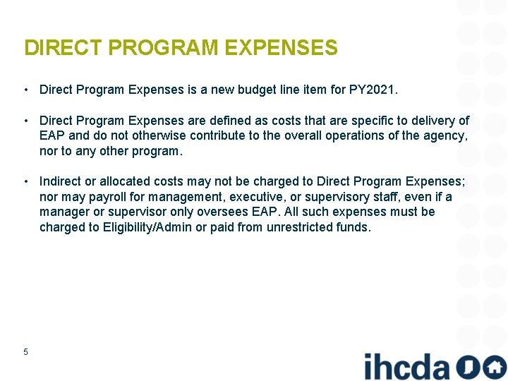 DIRECT PROGRAM EXPENSES • Direct Program Expenses is a new budget line item for