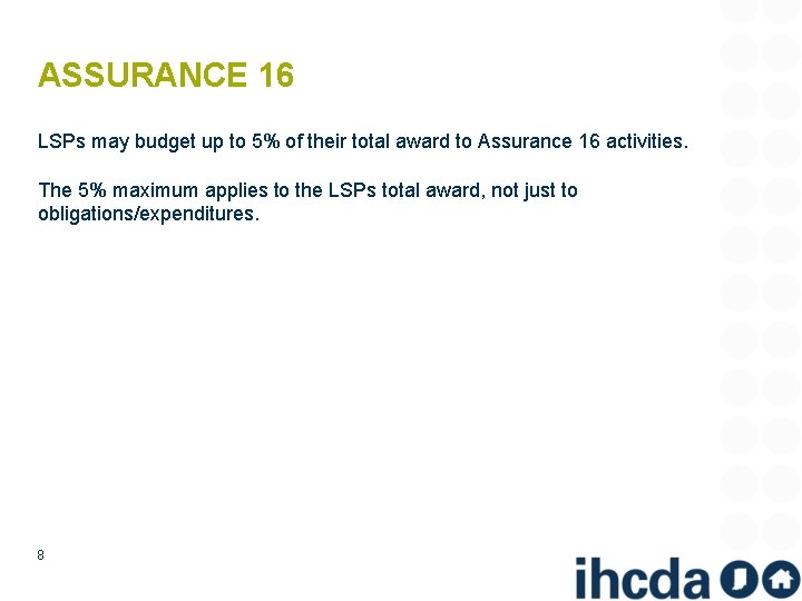 ASSURANCE 16 LSPs may budget up to 5% of their total award to Assurance