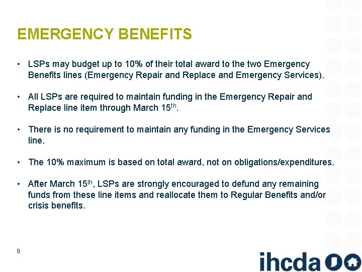 EMERGENCY BENEFITS • LSPs may budget up to 10% of their total award to