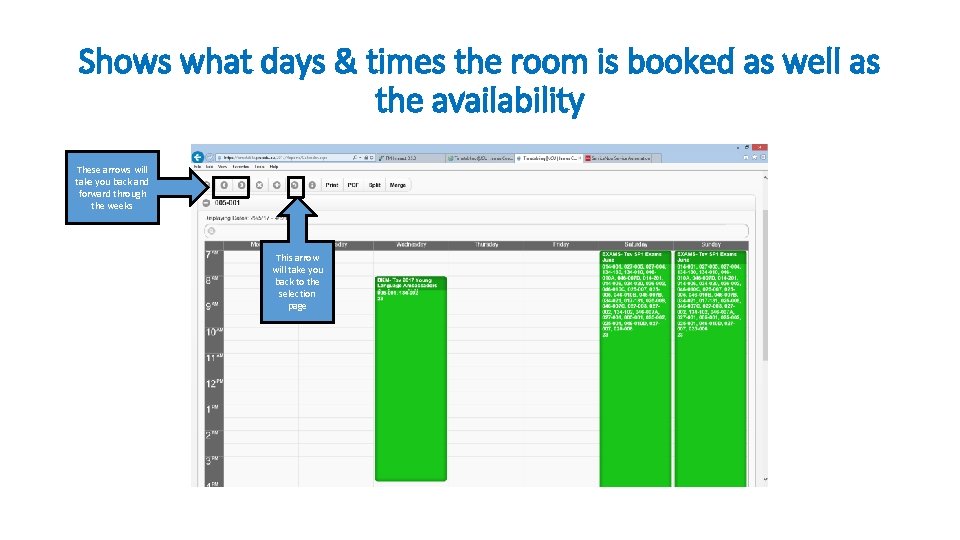 Shows what days & times the room is booked as well as the availability