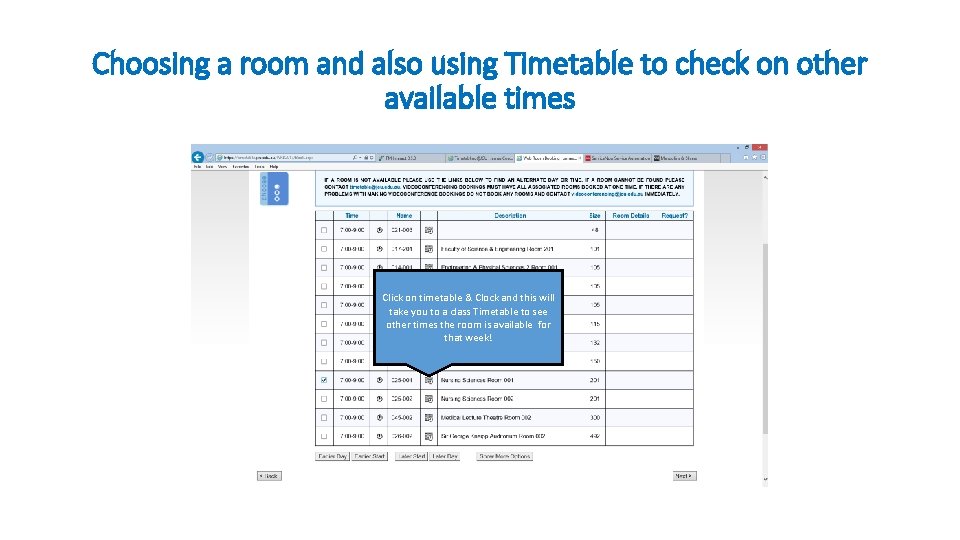 Choosing a room and also using Timetable to check on other available times Click