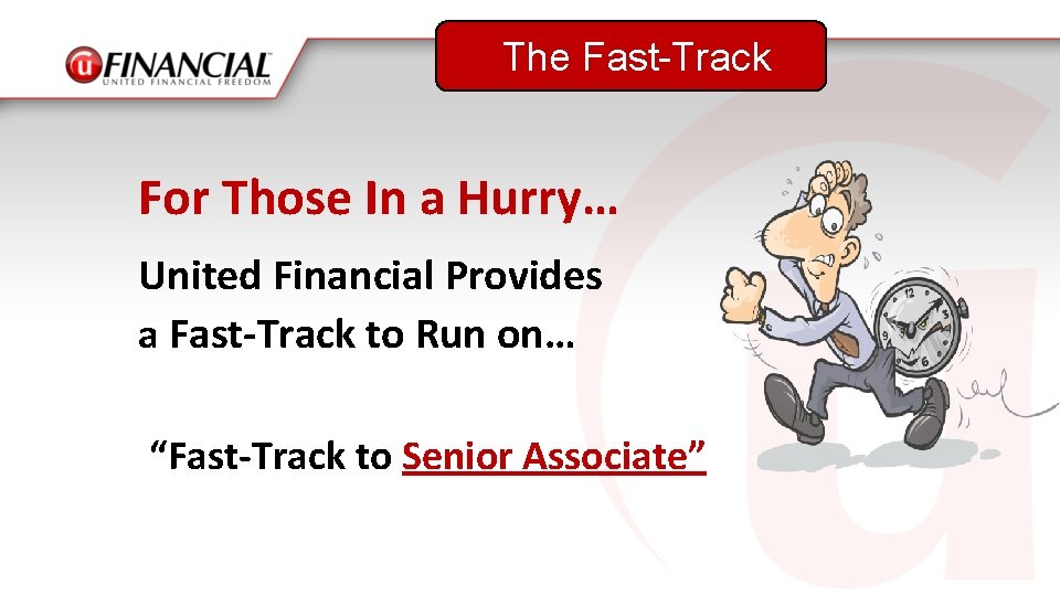 The Fast-Track For Those In a Hurry… United Financial Provides a Fast-Track to Run