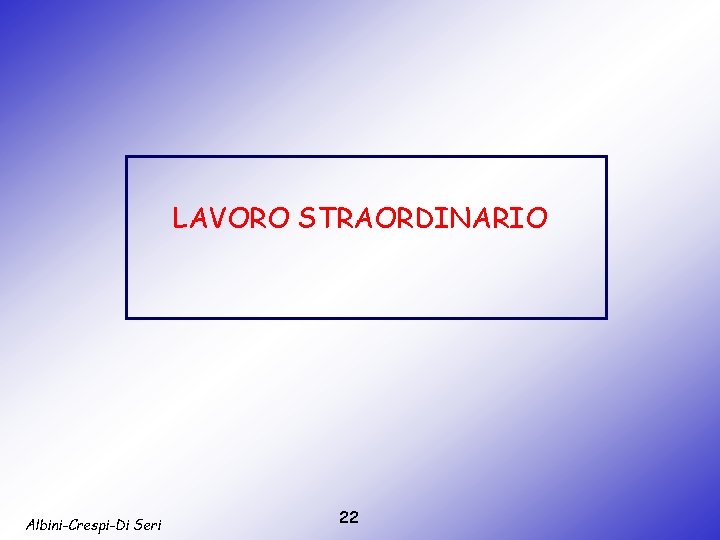 LAVORO STRAORDINARIO Albini-Crespi-Di Seri 22 
