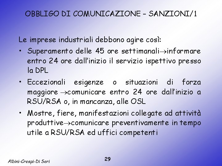 OBBLIGO DI COMUNICAZIONE – SANZIONI/1 Le imprese industriali debbono agire così: • Superamento delle