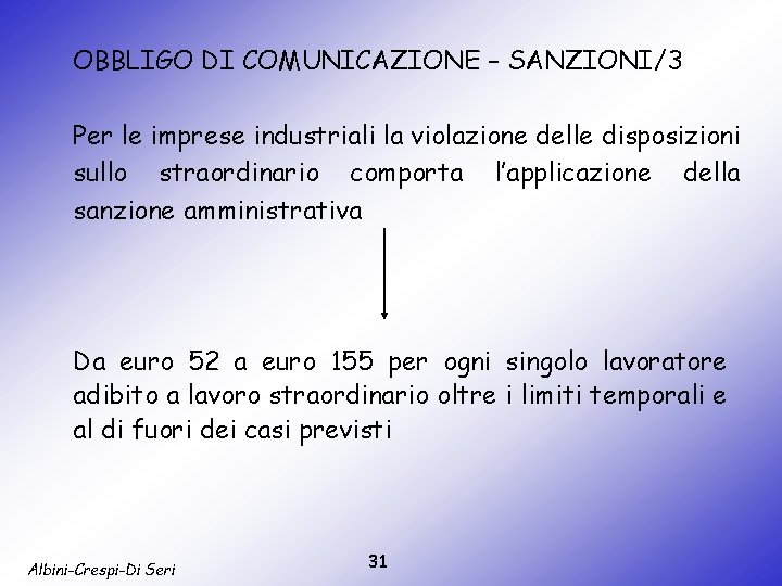 OBBLIGO DI COMUNICAZIONE – SANZIONI/3 Per le imprese industriali la violazione delle disposizioni sullo