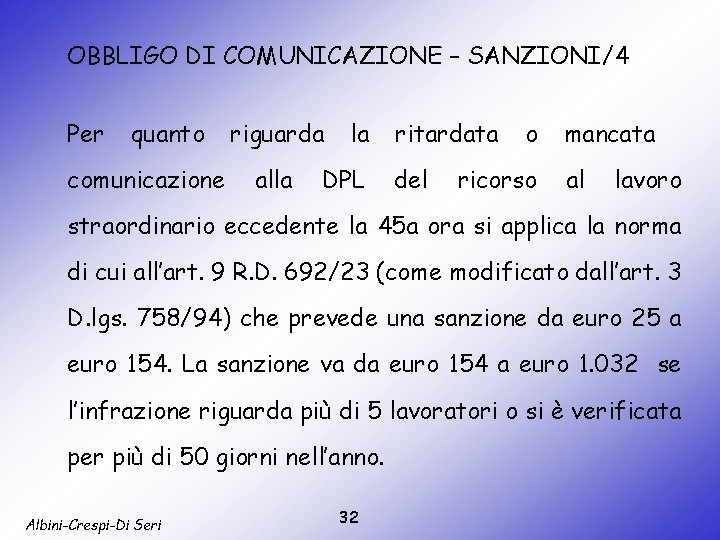 OBBLIGO DI COMUNICAZIONE – SANZIONI/4 Per quanto comunicazione riguarda alla la DPL ritardata del