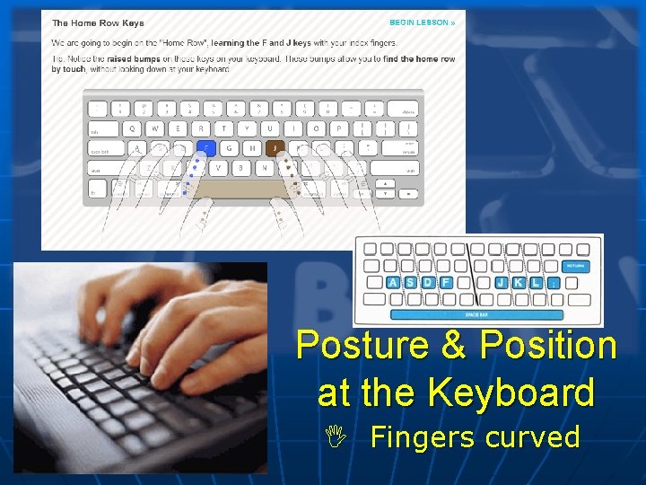 Posture & Position at the Keyboard I Fingers curved 