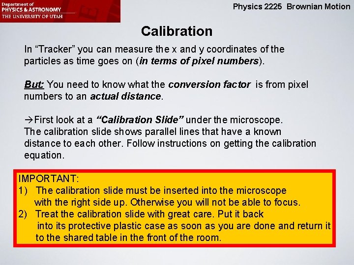 Physics 2225 Brownian Motion Calibration In “Tracker” you can measure the x and y