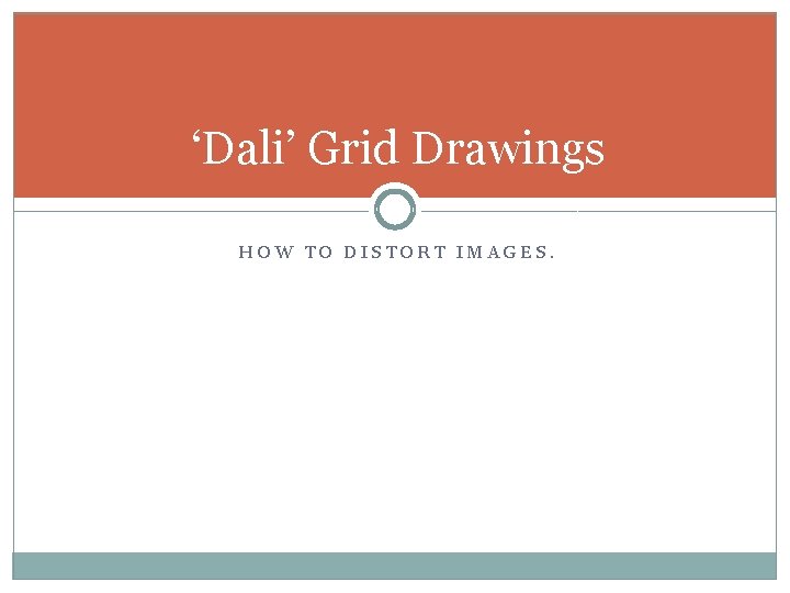 ‘Dali’ Grid Drawings HOW TO DISTORT IMAGES. 