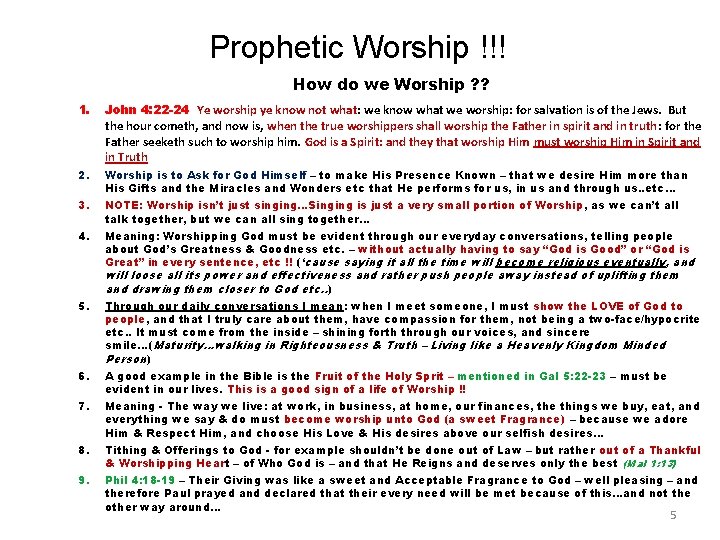 Prophetic Worship !!! How do we Worship ? ? 1. John 4: 22 -24