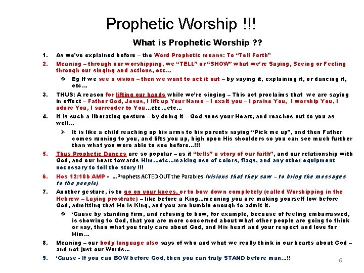 Prophetic Worship !!! What is Prophetic Worship ? ? 1. 2. As we’ve explained