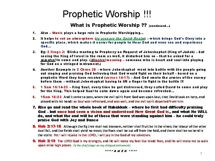 Prophetic Worship !!! What is Prophetic Worship ? ? (continued…) 1. Also – Music