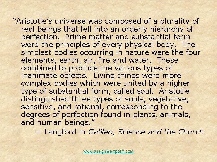 “Aristotle’s universe was composed of a plurality of real beings that fell into an