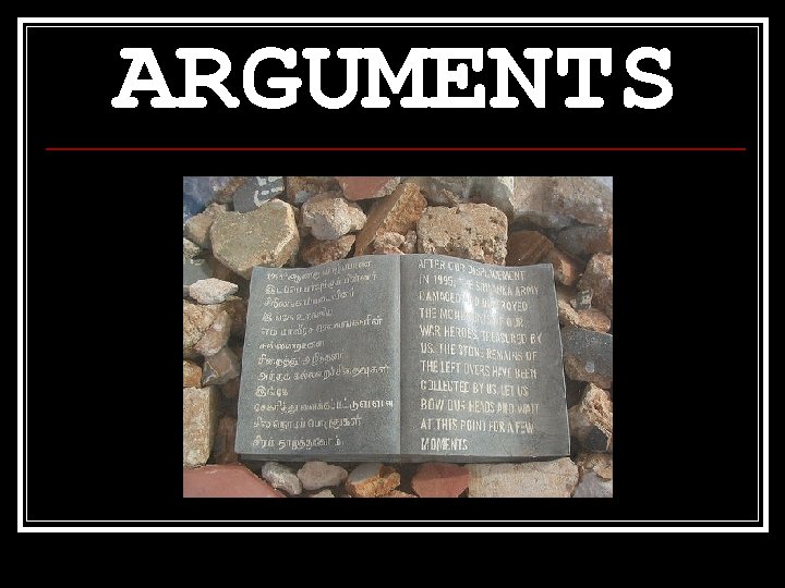 ARGUMENTS 