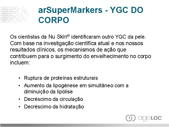 ar. Super. Markers - YGC DO CORPO Os cientistas da Nu Skin® identificaram outro