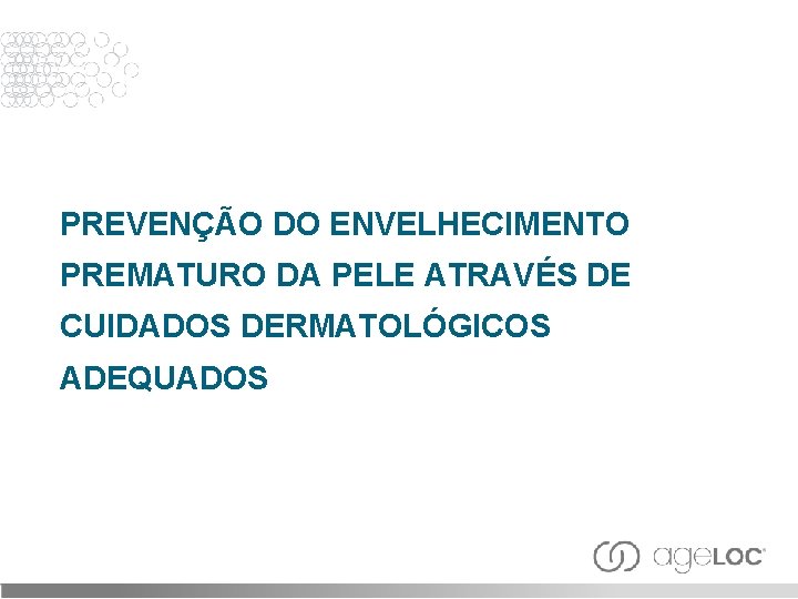 PREVENÇÃO DO ENVELHECIMENTO PREMATURO DA PELE ATRAVÉS DE CUIDADOS DERMATOLÓGICOS ADEQUADOS 