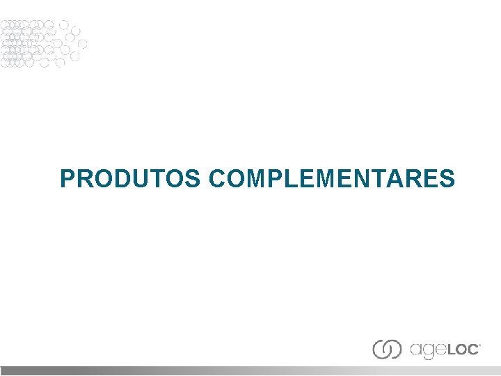 PRODUTOS COMPLEMENTARES 