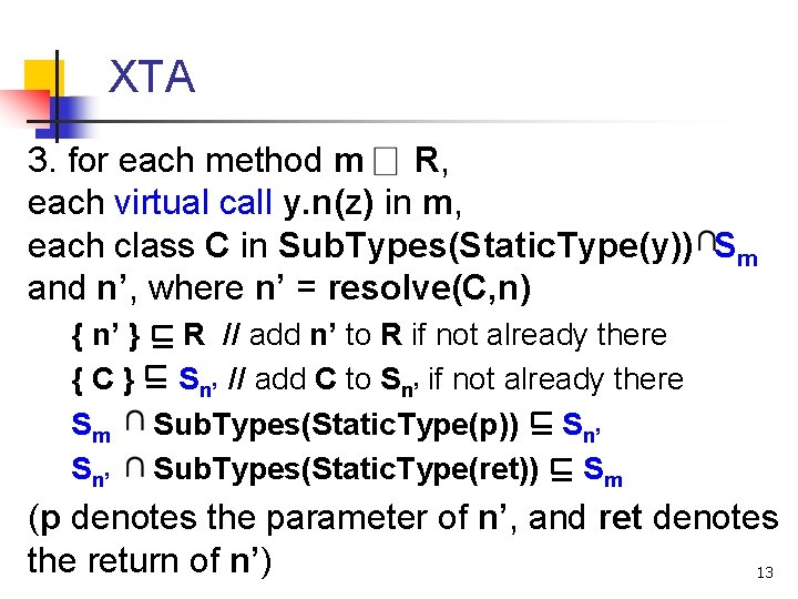 XTA 3. for each method m R, each virtual call y. n(z) in m,